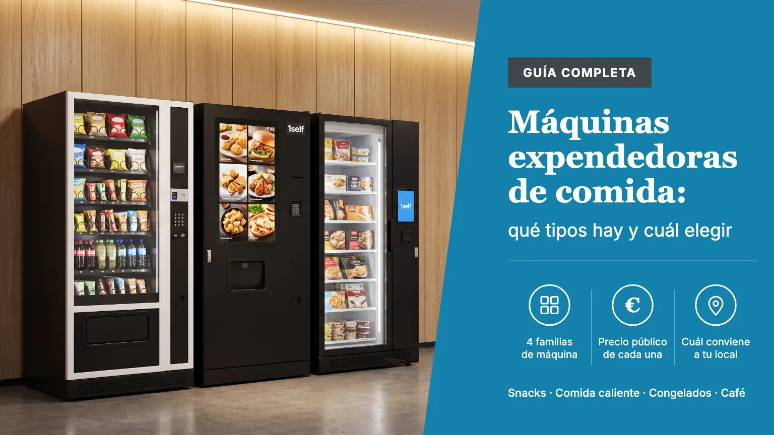 Máquinas expendedoras de comida: qué tipos hay y cuál elegir